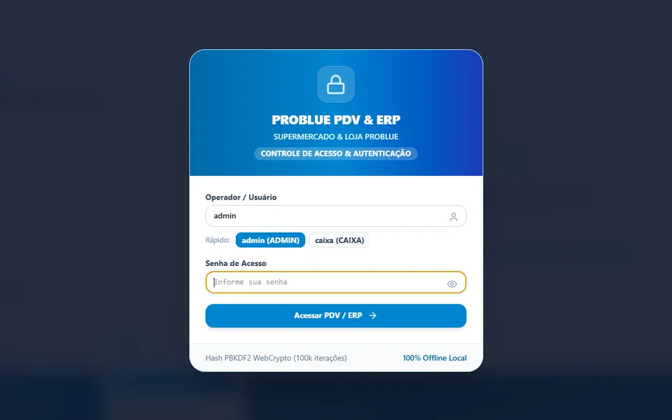 Tela de login do PROBLUE: operador, atalhos admin e caixa, senha e botão Acessar PDV / ERP